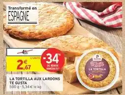 Intermarché Contact LA TORTILLA AUX LARDONS TE GUSTA offre