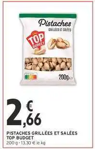 Intermarché Contact Pistaches Grillées et Salées Top Budget offre