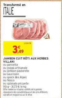 Intermarché Contact JAMBON CUIT RÔTI AUX HERBES VILLANI offre
