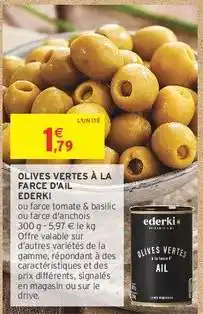 Intermarché Contact OLIVES VERTES À LA FARCE D'AIL EDERKI offre