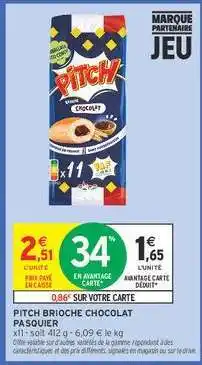 Intermarché Contact Pitch Brioche Chocolat Pasquier offre
