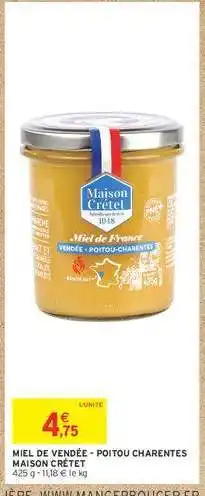 Intermarché MIEL DE VENDÉE - POITOU CHARENTES offre