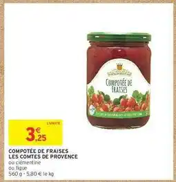 Intermarché COMPOTÉE DE FRAISES LES COMTES DE PROVENCE offre