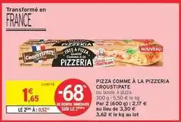 Intermarché Pizza Comme à la Pizzeria Croustipate offre