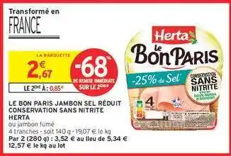 Intermarché LE BON PARIS JAMBON SEL RÉDUIT CONSERVATION SANS NITRITE offre