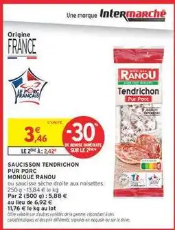 Intermarché SAUCISSON TENDRICHON PUR PORC offre