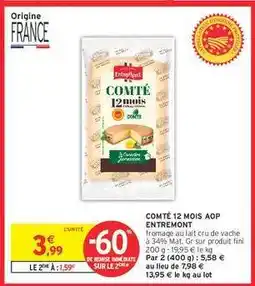 Intermarché COMTÉ 12 MOIS AOP ENTREMONT offre