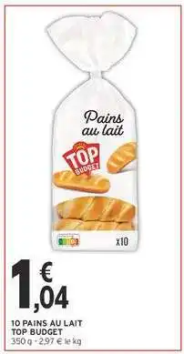 Intermarché 10 Pains au Lait Top Budget offre