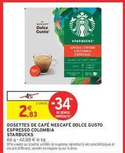 Intermarché Dosettes de café Nescafé Dolce Gusto Espresso Colombia Starbucks offre