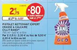 Intermarché PISTOLET NETTOYANT EXPERT CRASSE & CALCAIRE CILLIT BANG offre