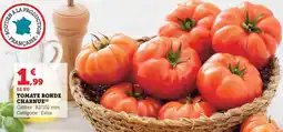 Super U Tomate ronde charnue offre