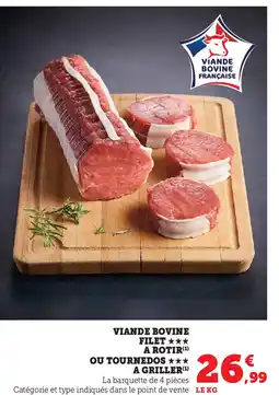 Super U Viande bovine filet a rotir ou tournedos a griller offre