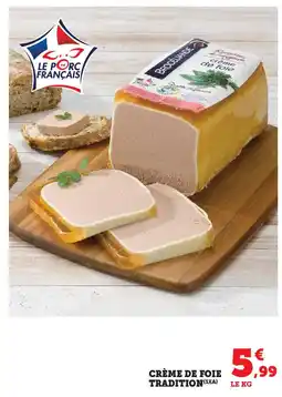 Super U Crème de foie tradition offre