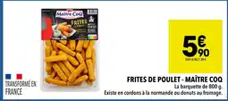 Supeco Maître CoQ Frites de Poulet offre