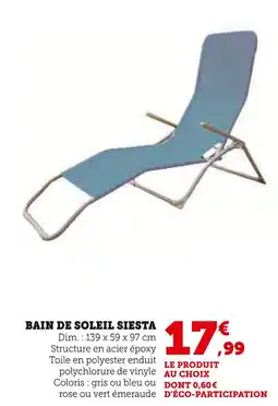 Super U Bain de soleil siesta offre