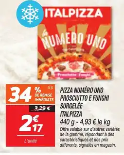 Netto ITALPIZZA Pizza numéro uno prosciutto e funghi surgelée offre