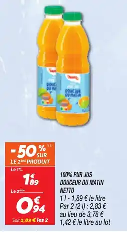 Netto NETTO 100% pur jus douceur du matin offre