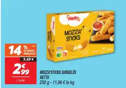 Netto NETTO Mozza'sticks surgelés offre