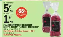 E.Leclerc Le temps des cerises - pralines entières ou concassées recette de lyon le temps des cerises offre