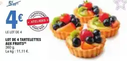E.Leclerc Lot de 4 tartelettes aux fruits offre