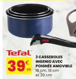 Stokomani TEFAL 3 casseroles ingenio avec poignée amovible offre
