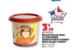 U Express Rillettes de porc a l'ancienne charcuterie cosmes bleu blanc coeur offre