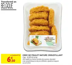 Intermarché Croc de poulet nature croustillant offre