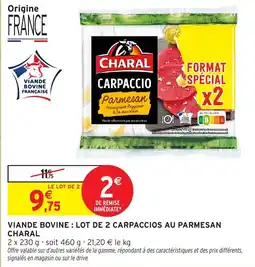 Intermarché CHARAL Viande bovine: lot de 2 carpaccios au parmesan offre