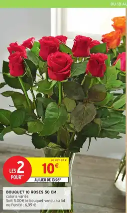 Intermarché Bouquet 10 roses 50 cm offre