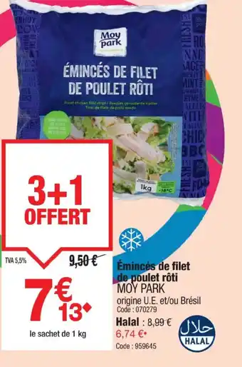 Promocash MOY PARK Émincés de filet de poulet rôti offre