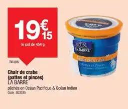 Promocash LA BARRE Chair de crabe offre