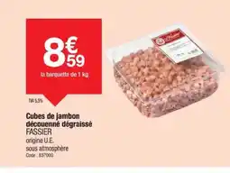 Promocash FASSIER Cubes de jambon découenné dégraissé offre