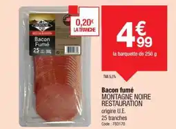 Promocash MONTAGNE NOIRE RESTAURATION Bacon fumé offre