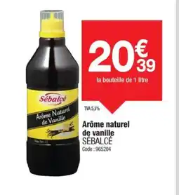 Promocash SÉBALCÉ Arôme naturel de vanille offre