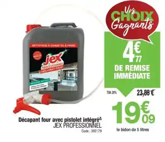 Promocash JEX PROFESSIONNEL Décapant four avec pistolet intégré offre