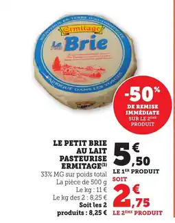 Bi1 ERMITAGE Le petit brie au lait pasteurise offre