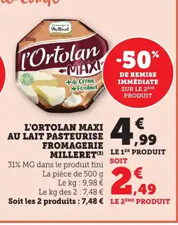 Bi1 L'ORTOLAN Maxi au lait pasteurise fromage milleret offre