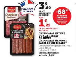 Bi1 BIGARD Chipolatas nature ou aux herbes ou mixte chipolatas merguez label rouge offre