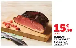 Bi1 Jambon de la forêt noire igp chazal offre