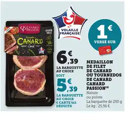 Bi1 CANARD PASSION Medaillon de filet de canard ou tournedos de canard offre