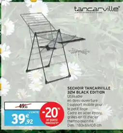 Intermarché TANCARVILLE Sechoir tancarville 32m black edition offre
