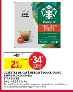 Intermarché STARBUCKS Dosettes de café nescafé dolce gusto espresso colombia offre