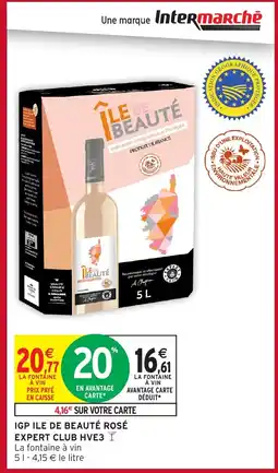 Intermarché Igp ile de beauté rosé expert club hve3 offre