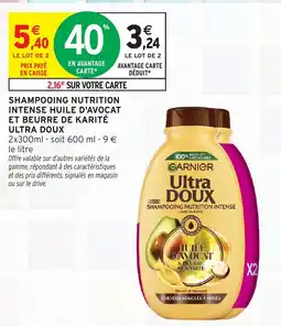Intermarché ULTRA DOUX Shampooing nutrition intense huile d'avocat et beurre de karité offre