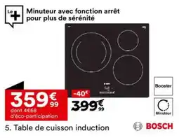 BUT BOSCH Table de cuisson induction offre