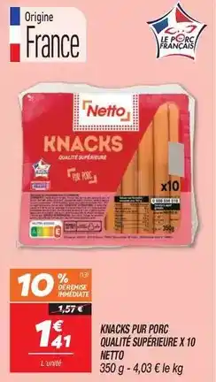 Netto Netto - knacks pur porc qualite superieure x 10 offre