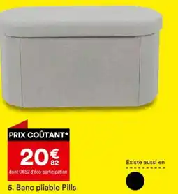 BUT Banc pliable Pills offre
