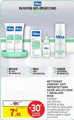 Intermarché MIXA Nettoyant confort anti imperfections acide salicylique + squalane offre