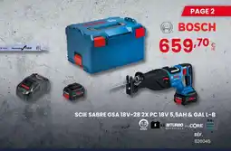 Au Forum du Bâtiment BOSCH Scie sabre gsa 18v-28 2x pc 18v 5,5ah & gal l-b offre