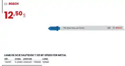 Au Forum du Bâtiment BOSCH Lame de scie sauteuse t 321 bf speed for metal offre